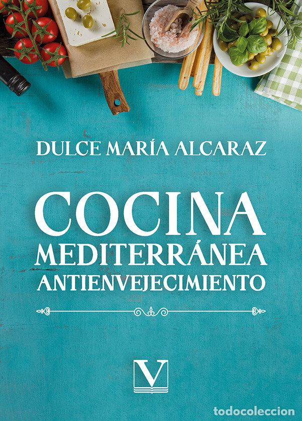 Livres: COCINA MEDITERRANEA ANTIENVEJECIMIENTO - ALCARAZ, DULCE MARIA
