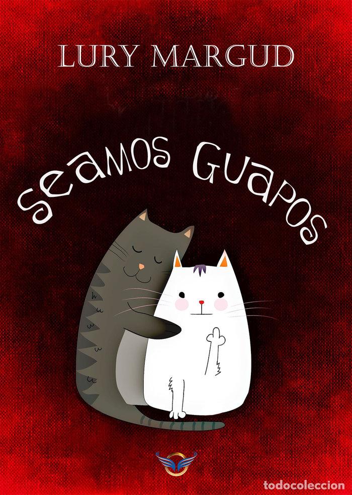 Libri: SEAMOS GUAPOS - MARGUD, LURY