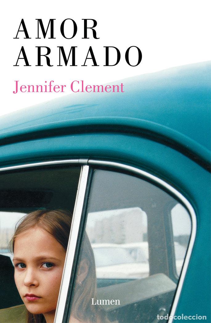 Libri: AMOR ARMADO - CLEMENT, JENNIFER