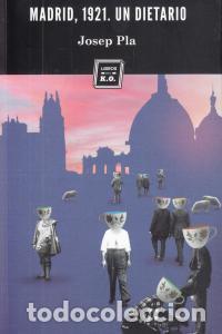 books: MADRID 1921 UN DIETARIO - PLA, JOSEP