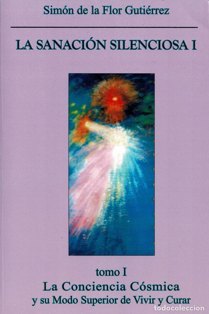books: LA SANACION SILENCIOSA TOMO 1 - GUTIERREZ, SIMON DE LA FLOR