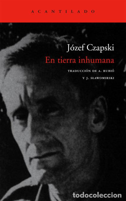 Libros: EN TIERRA INHUMANA AC-167 - CZAPSKI, JOZEF