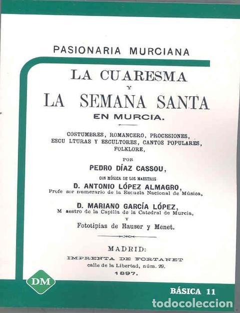 Libros: PASIONARIA MURCIANA. LA CUARESMA Y LA SEMANA SANTA EN MURCIA - DIAZ CASSOU, PEDRO