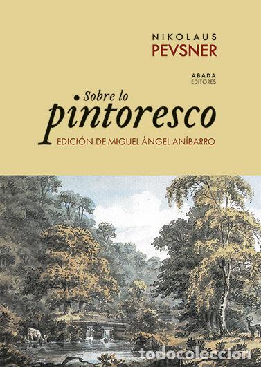 Libros: SOBRE LO PINTORESCO - PEVSNER, NIKOLAUS