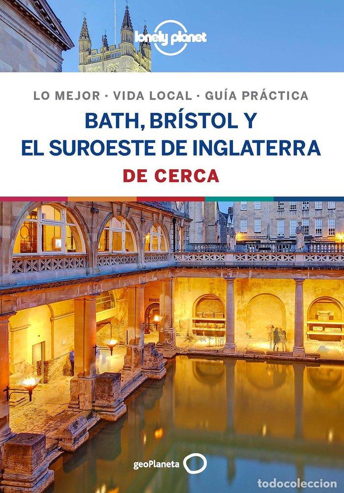 Libros: BATH BRISTOL Y EL SUROESTE DE INGLATERRA DE CERCA 1 - DIXON, BELINDA