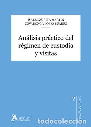 Livres: ANALISIS PRACTICO DEL REGIMEN DE CUSTODIA Y VISITAS - ISABEL ZURITA MARTIN