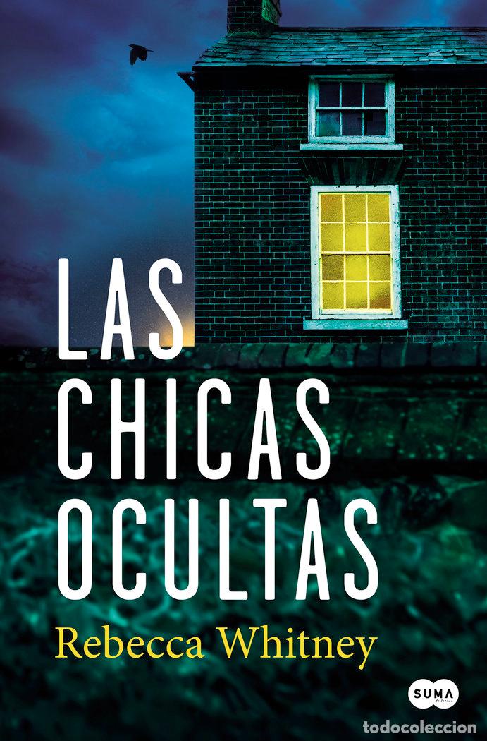 Libri: LAS CHICAS OCULTAS - WHITNEY, REBECCA