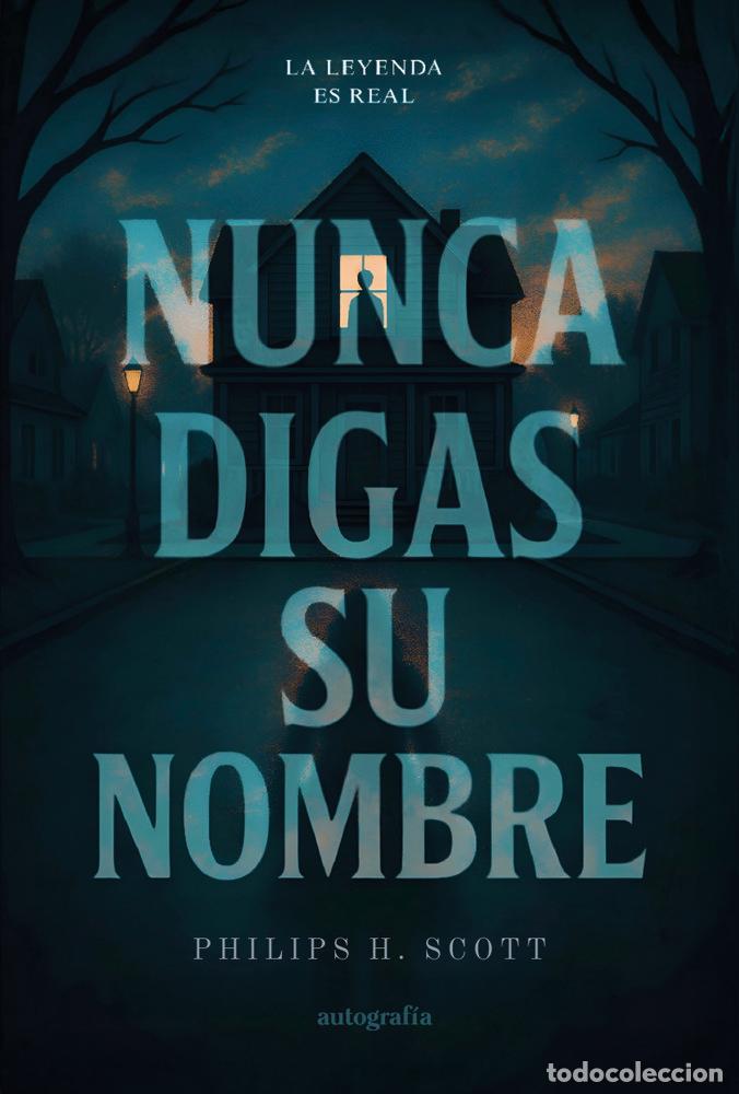Libri: NUNCA DIGAS SU NOMBRE - H SCOTT, PHILIPS