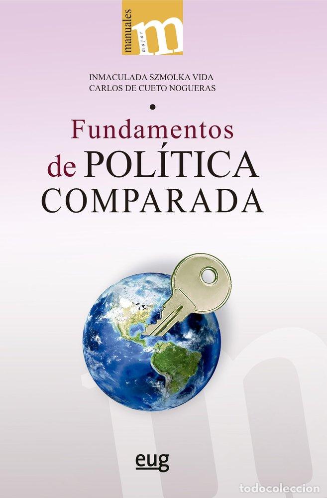 Libri: FUNDAMENTOS DE POLITICA COMPARADA - SZMOLKA VIDA, INMACULADA