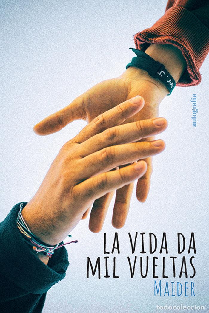 Libros: LA VIDA DA MIL VUELTAS - ARRUTI, MAIDER