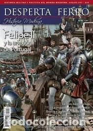 Libri: HISTORIA MODERNA 56 FELIPE II ANEXION DE PORTUGAL 1580-1583 - AA.VV