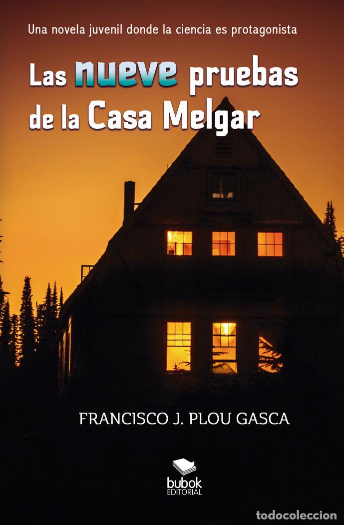Libros: LAS NUEVE PRUEBAS DE LA CASA MELGAR - PLOU GASCA, FRANCISCO J