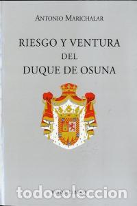 Livros: RIESGO Y VENTURA DEL DUQUE DE OSUNA - MARICHALAR, ANTONIO