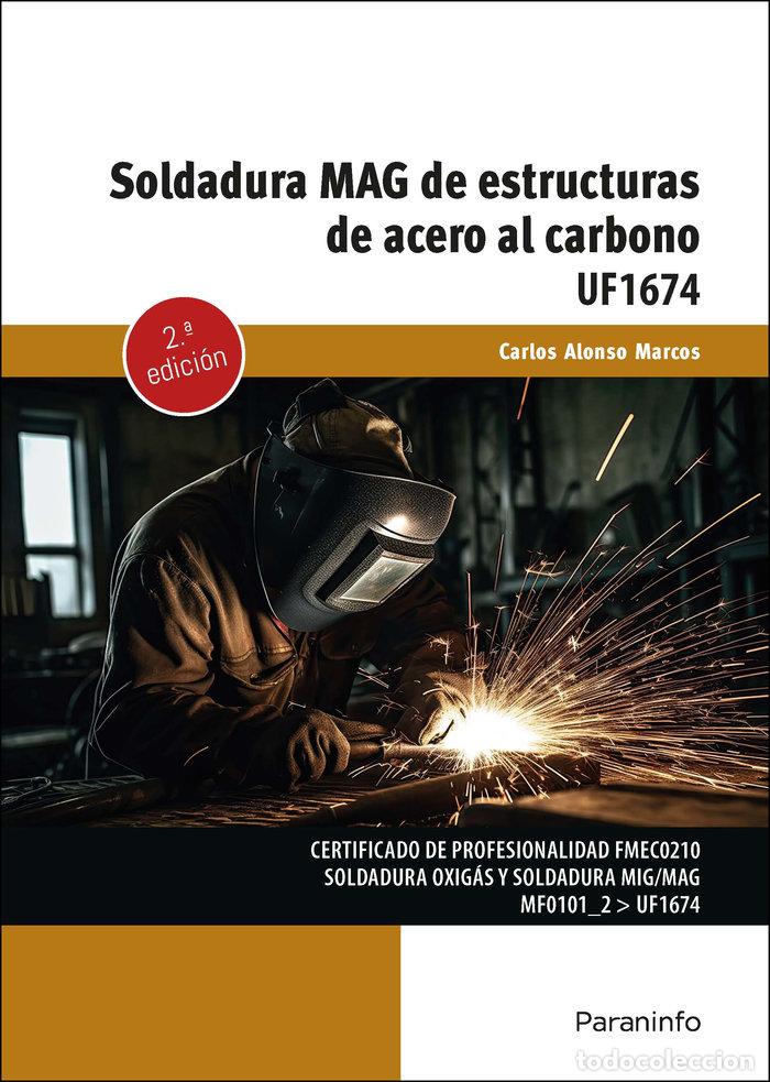 Libros: SOLDADURA MAG DE ESTRUCTURAS DE ACERO AL CARBONO - ALONSO MARCOS, CARLOS