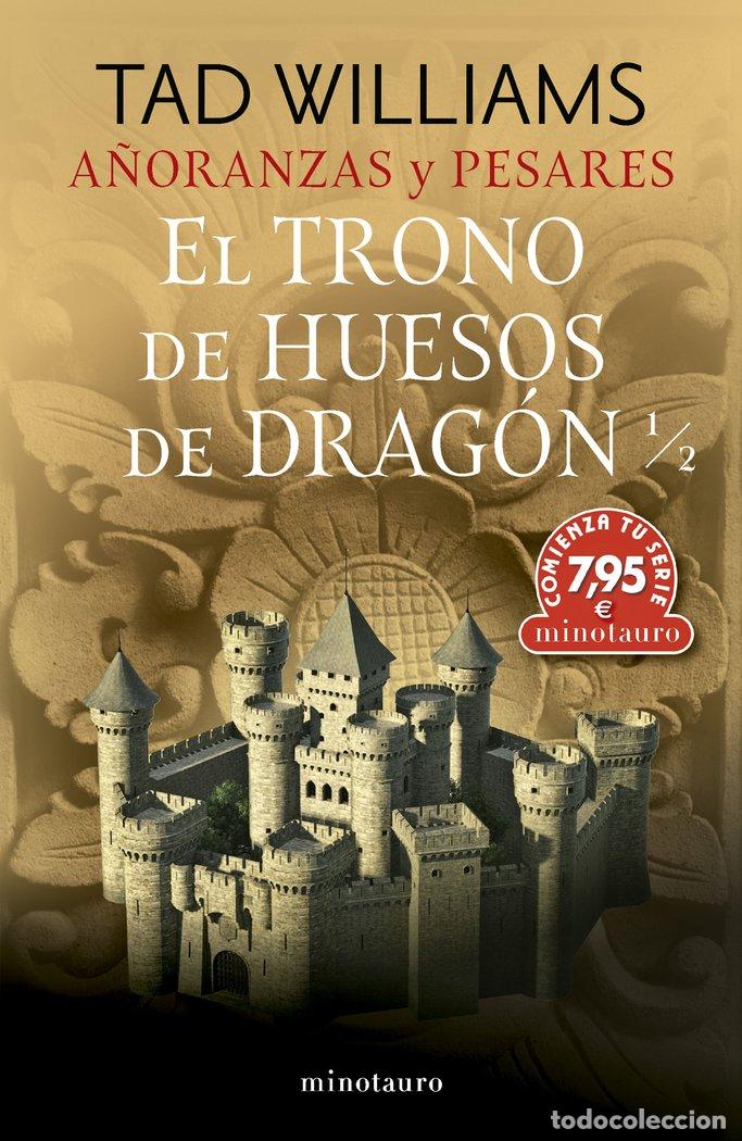 Libros: CTS A&Ntilde;ORANZAS Y PESARES 1 EL TRONO DE HUESOS DE DRAGON 1 - WILLIAMS, TAD