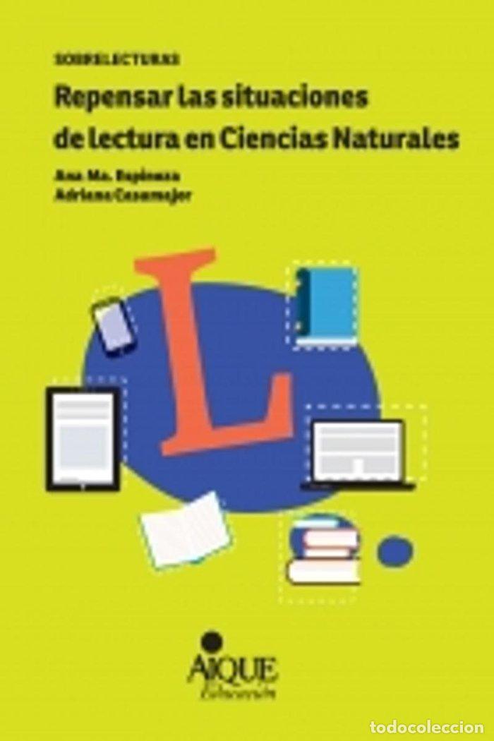 Libros: REPENSAR LAS SITUACIONES DE LECTURA EN CIENCIAS NATURALES - CASAMAJOR, ADRIANA