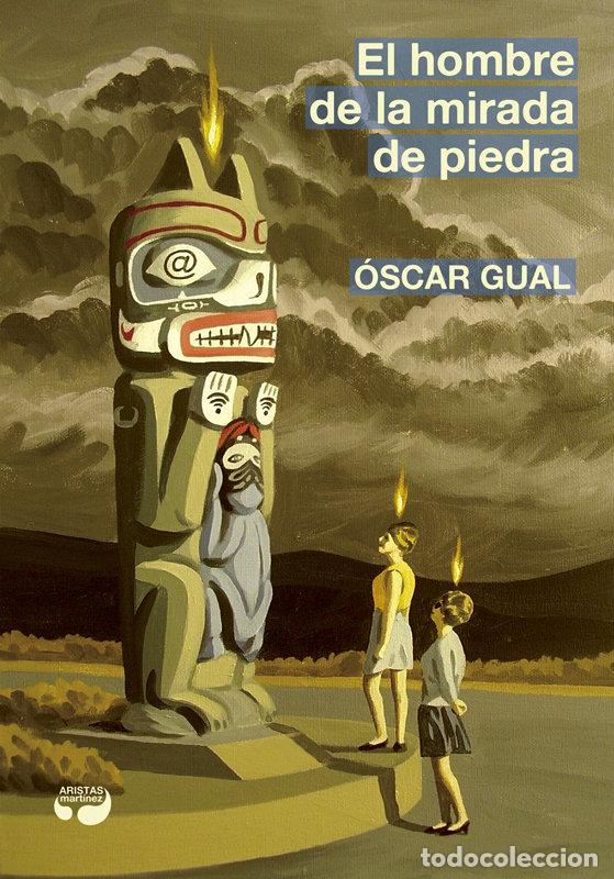 Libros: HOMBRE DE LA MIRADA DE PIEDRA,EL - GUAL DOMINGUEZ, OSCAR