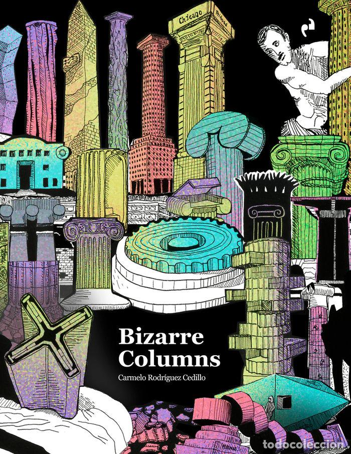 Libros: BIZARRE COLUMNS - RODRIGUEZ CEDILLO, CARMELO