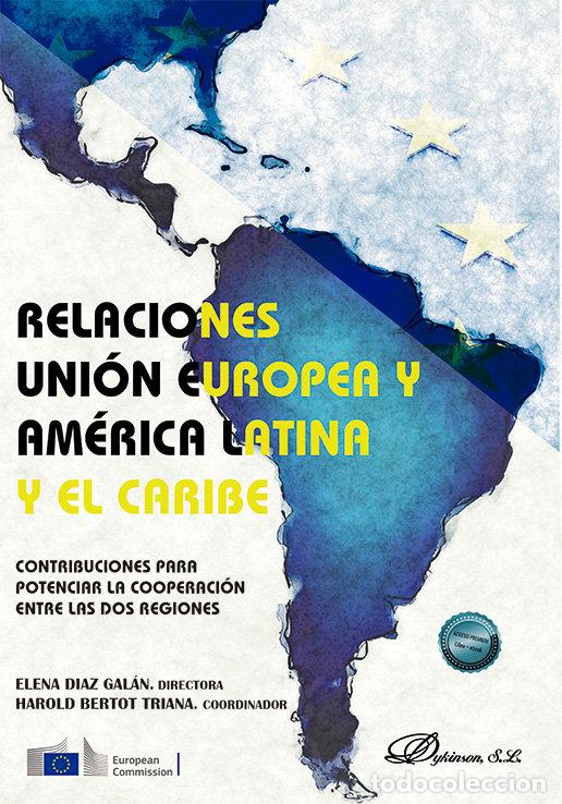 Libros: RELACIONES UNION EUROPEA Y AMERICA LATINA Y EL CARIBE CONTR - ELENA DIAZ GALAN