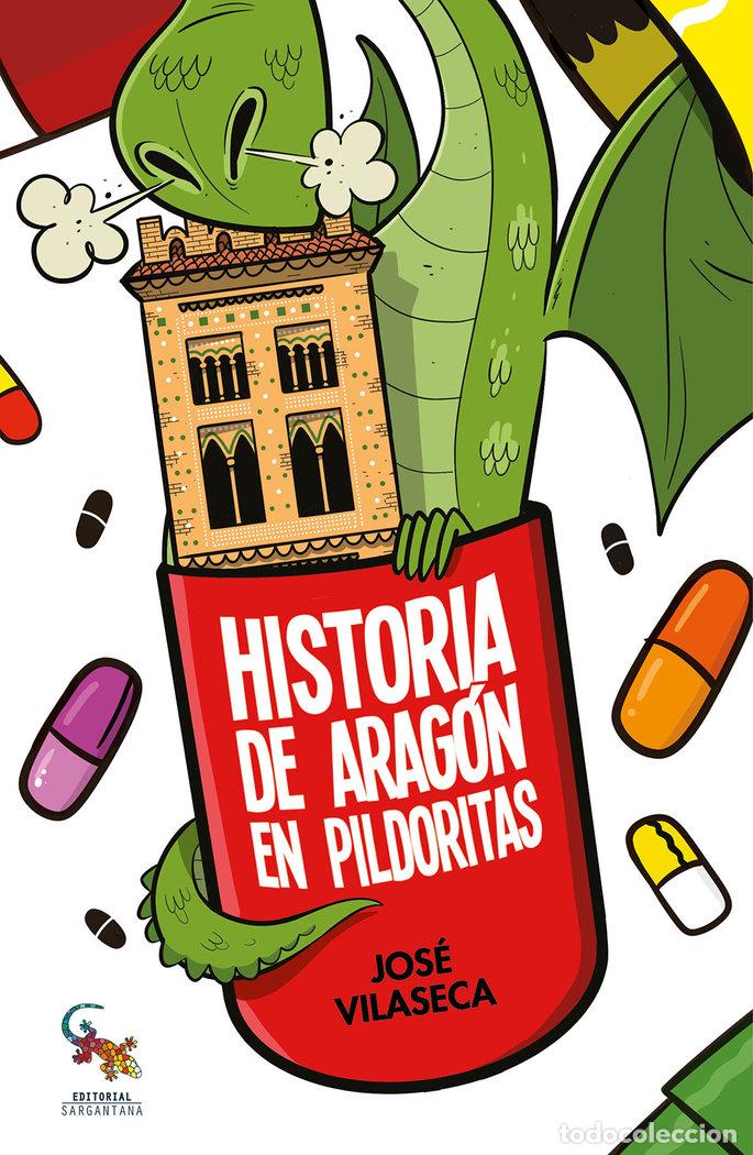 Libros: HISTORIA DE ARAGON EN PILDORITAS - JOSE VILASECA HARO