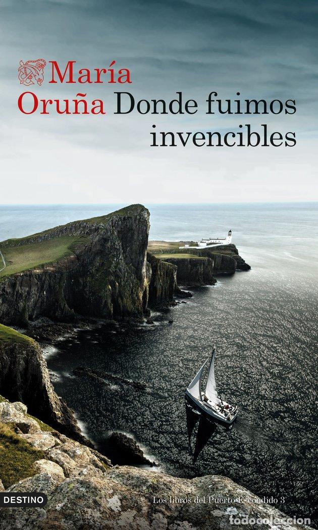 Libros: DONDE FUIMOS INVENCIBLES - ORU&Ntilde;A, MARIA