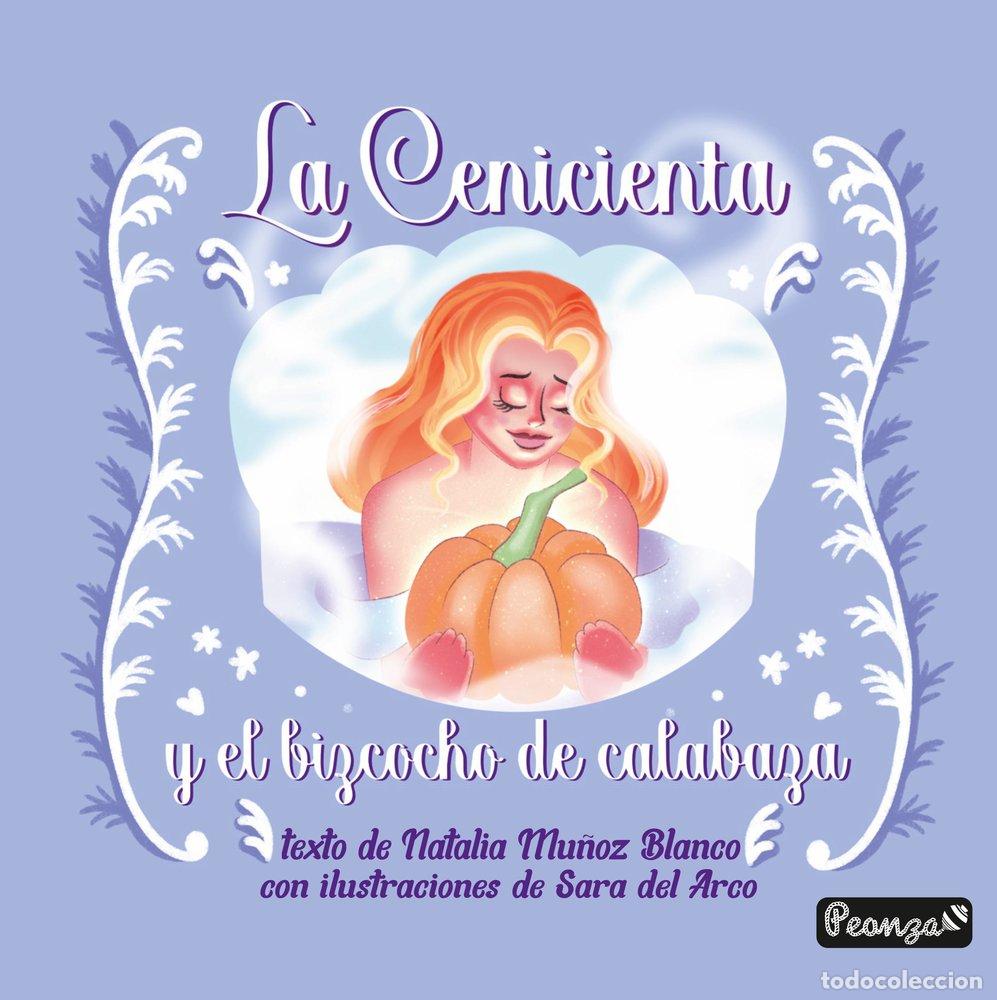 Livres: LA CENICIENTA Y EL BIZCOCHO DE CALABAZA - MU&Ntilde;OZ BLANCO, NATALIA