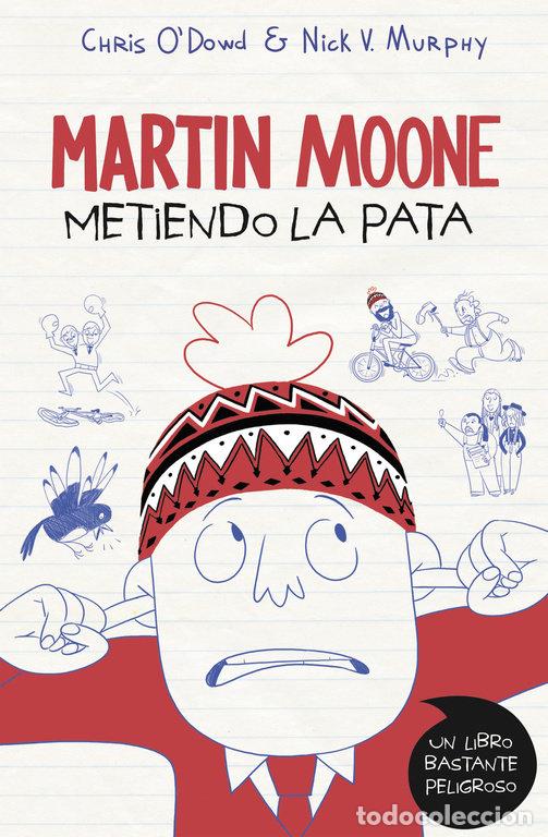 Livres: MARTIN MOONE METIENDO LA PATA - ODOWD, CHRIS