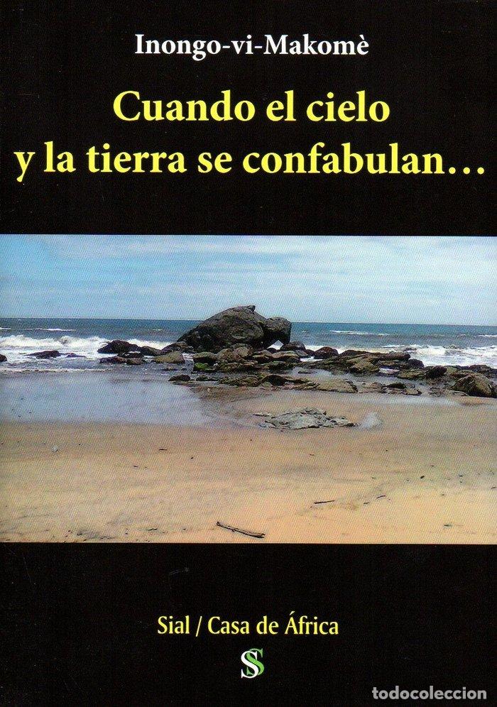 Livres: CUANDO EL CIELO Y LA TIERRA SE CONFABULAN - MAKOME, INONGO