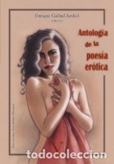 Libros: ANTOLOGIA DE LA POESIA EROTICA ESPA&Ntilde;OLA - GALLUD JARDIEL, ENRIQUE