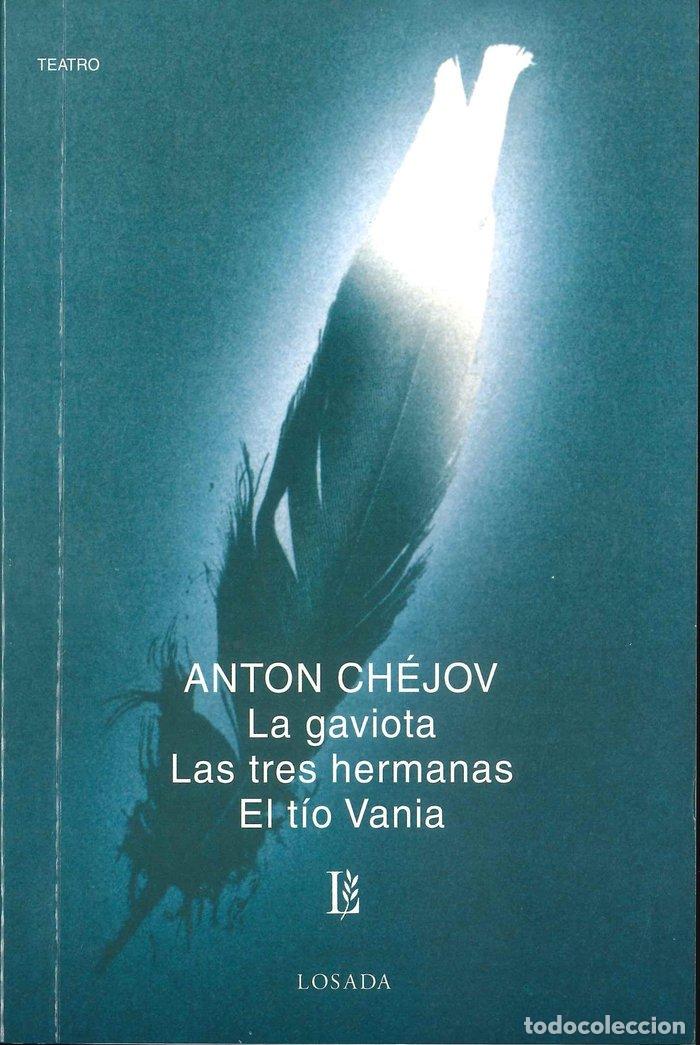 Libros: GAVIOTA LAS TRES HERMANAS EL TIO VANIA - CHEJOV, ANTON