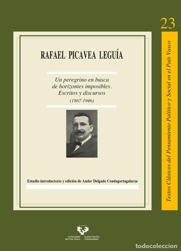 Libros: UN PEREGRINO EN BUSCA DE HORIZONTES IMPOSIBLES - PICAVEA LEGUIA, RAFAEL