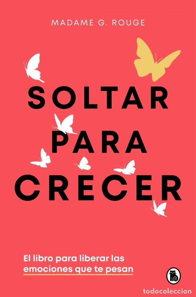 Libros: SOLTAR PARA CRECER - MADAME G ROUGE