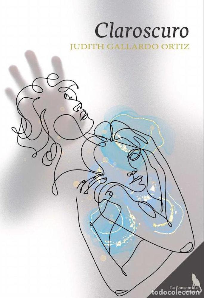 Libros: CLAROSCURO - GALLARDO ORTIZ, JUDITH