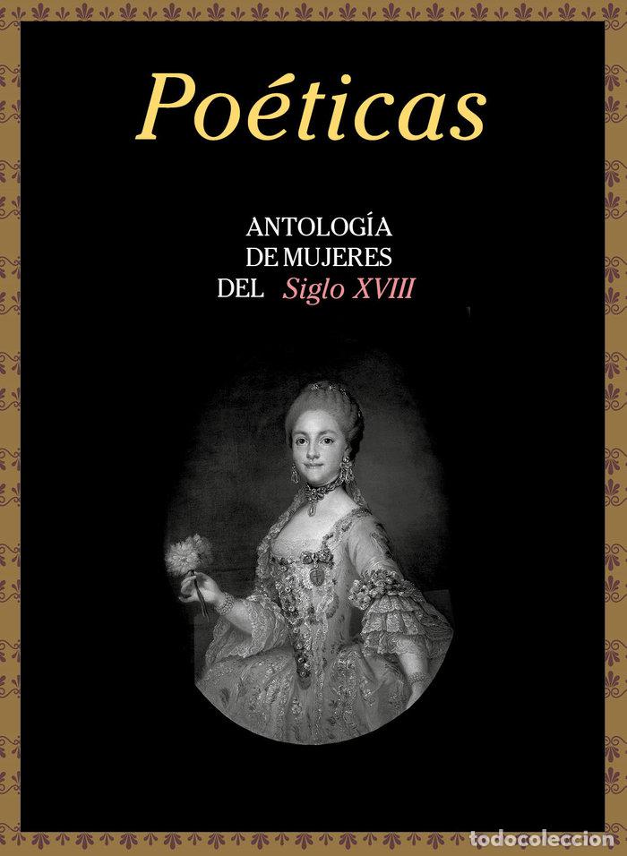 Libros: POETICAS ANTOLOGIA DE MUJERES DEL SIGLO XVIII - AA.VV