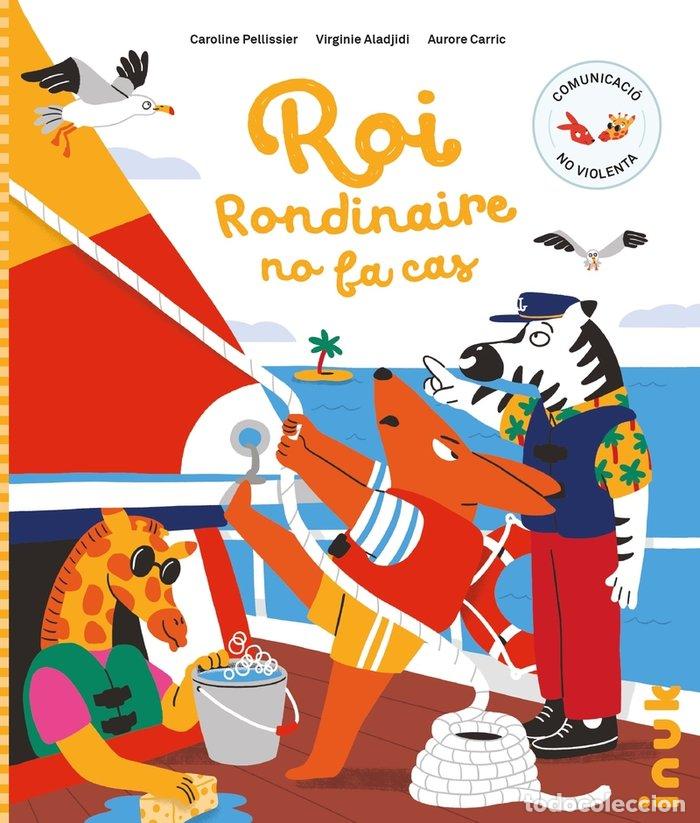 Libros: ROI RONDINAIRE NO FA CAS - VIRGINIE ALADJIDI, CAROLINE PELLISSIER