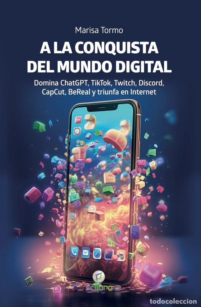 Libros: A LA CONQUISTA DEL MUNDO DIGITAL - TORMO NAVARRO, MARISA