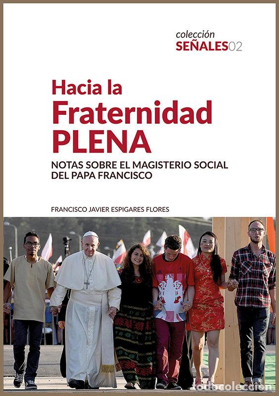 Libros: HACIA LA FRATERNIDAD PLENA - ESPIGARES FLORES, FRANCISCO JAVIER