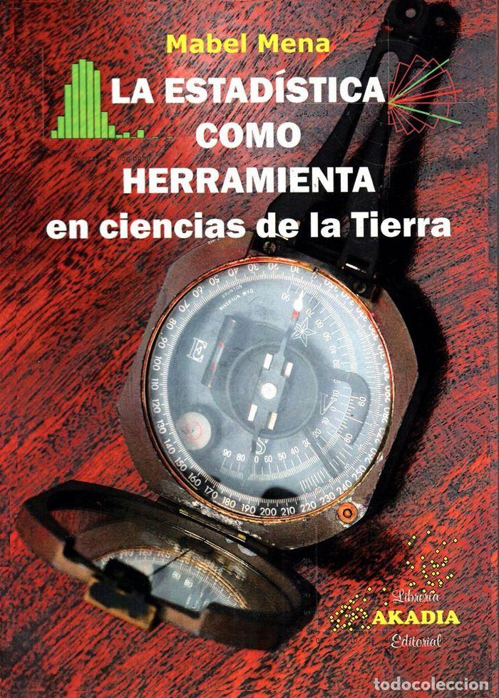 Libri: ESTADISTICA COMO HERRAMIENTA EN CIENCIAS DE LA TIERRA,LA - MENA, MABEL