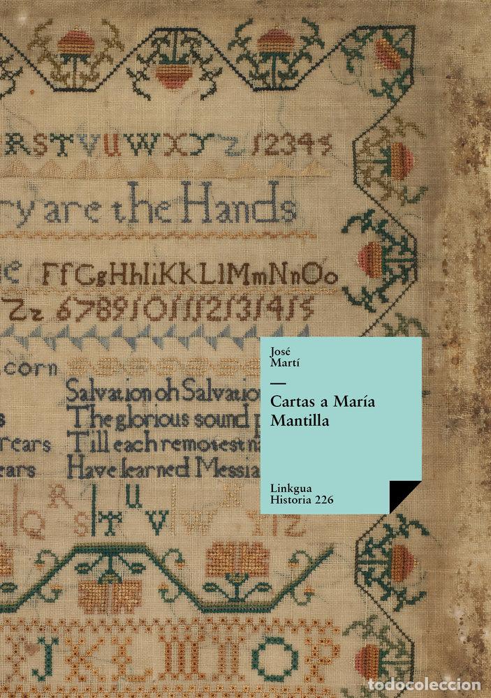 books: CARTAS A MAR&Iacute;A MANTILLA - JOS&Eacute; MART&Iacute; Y P&Eacute;REZ
