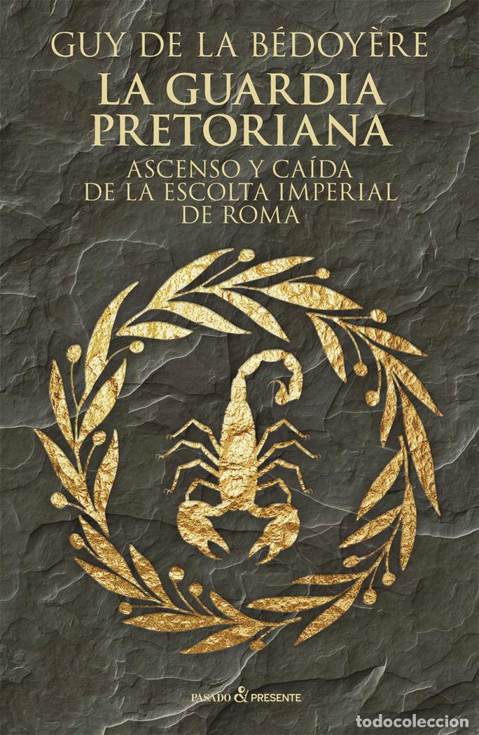 books: GUARDIA PRETORIANA,LA - DE LA BEDOYERE, GUY