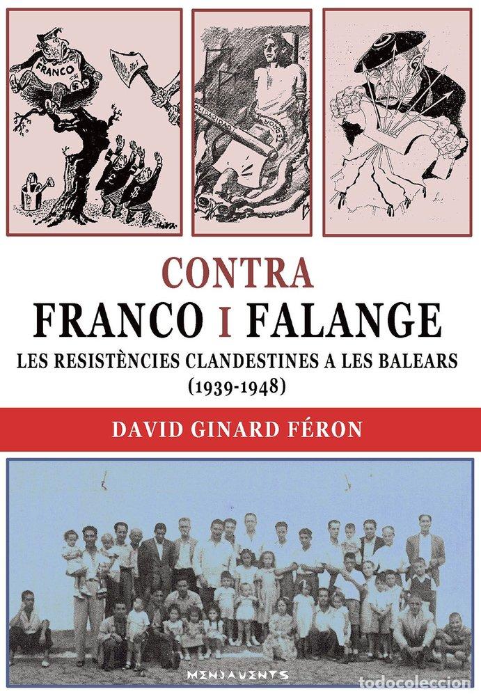 Libros: CONTRA FRANCO I FALANGE - GINARD I FERON, DAVID
