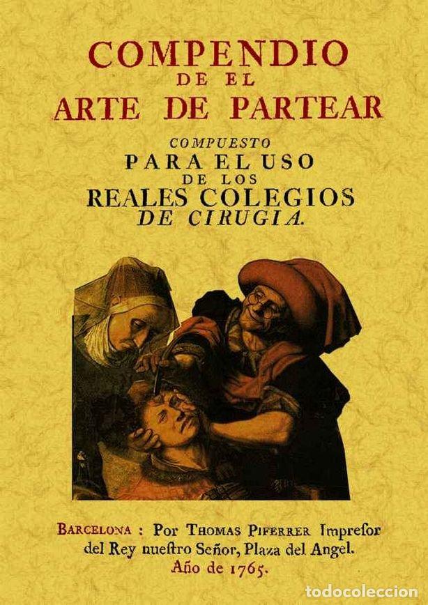 Libros: COMPENDIO DE EL ARTE DE PARTEAR: COMPUESTO PARA EL USO DE LO - ANONIMO