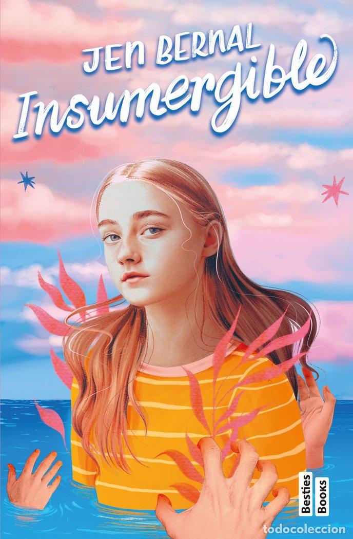 Libros: INSUMERGIBLE - JEN BERNAL