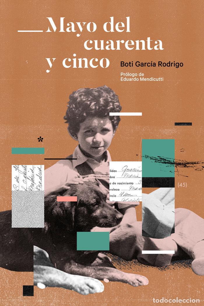 Livres: MAYO DEL CUARENTA Y CINCO - GARCIA RODRIGO, BOTI