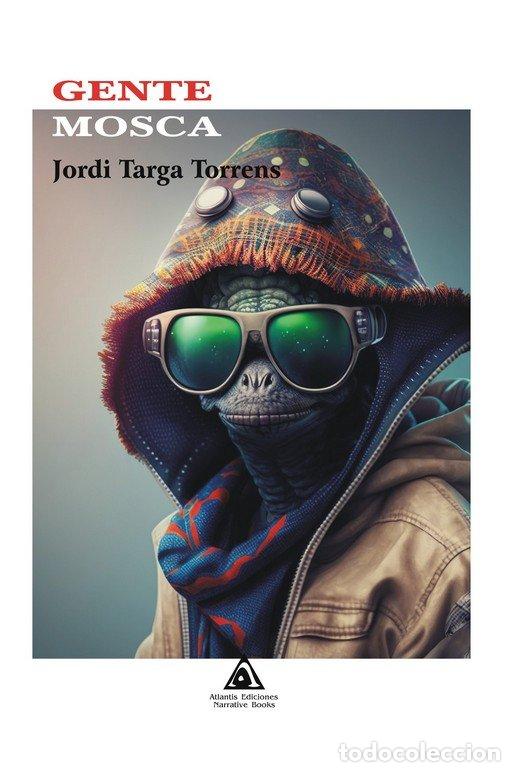 Livros: GENTE MOSCA - TARGA TORRENS, JORDI