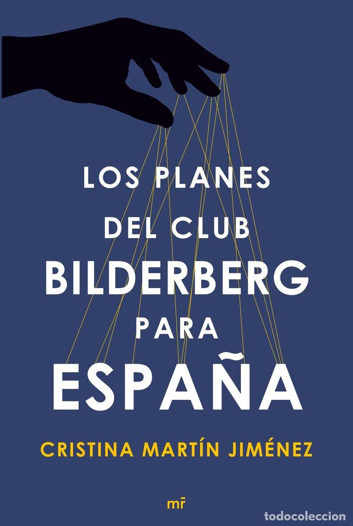 Livros: PLANES DEL CLUB BILDERBERG PARA ESPA&Ntilde;A,LOS - MARTIN JIMENEZ, CRISTINA