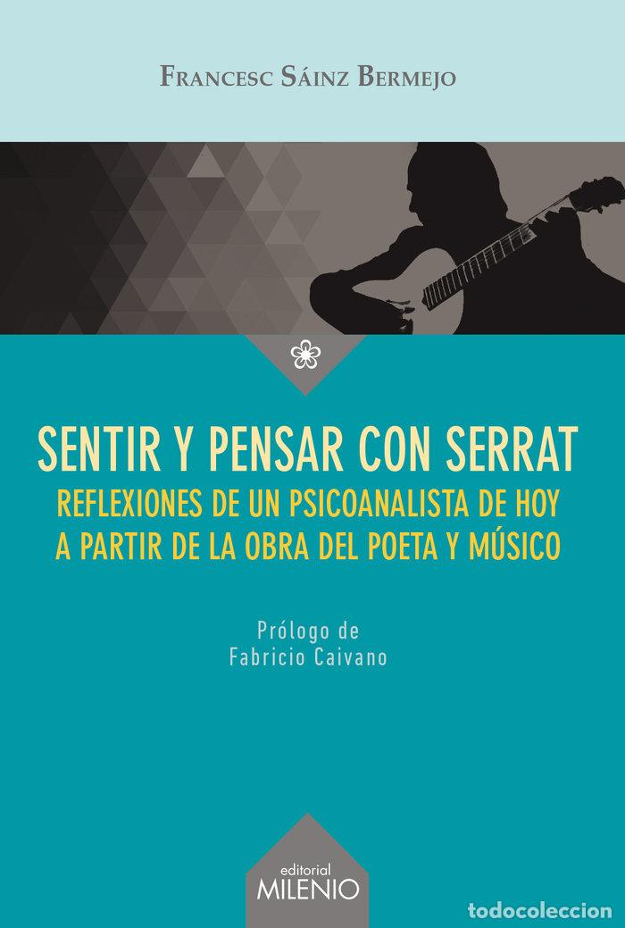 Livros: SENTIR Y PENSAR CON SERRAT - SAINZ BERMEJO, FRANCESC