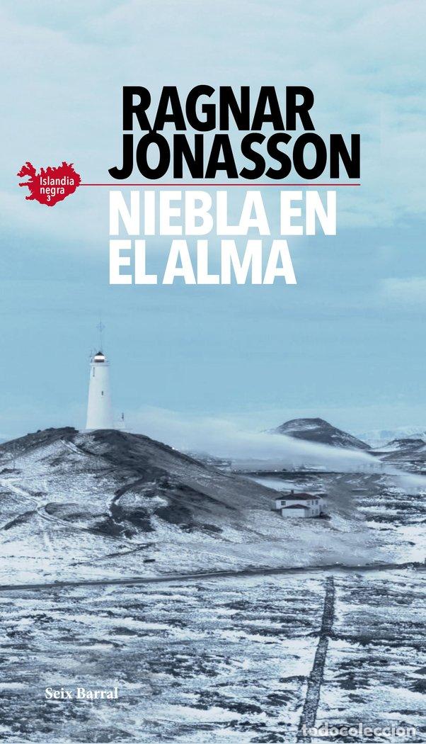 Libri: SERIE ISLANDIA NEGRA 3 NIEBLA EN EL ALMA - JONASSON, RAGNAR