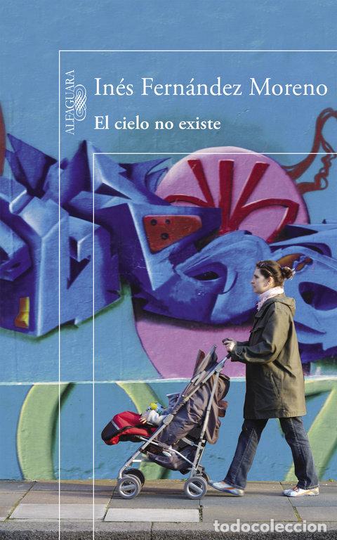 Libri: CIELO NO EXISTE,EL - FERNANDEZ MORENO, INES