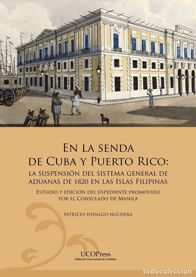 Libri: EN LA SENDA DE CUBA Y PUERTO RICO LA SUSPENSION DEL SISTEMA - HIDALGO NUCHERA, PATRICIO